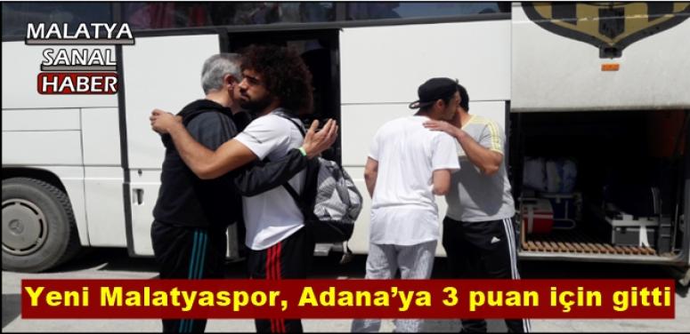 Yeni Malatyaspor, Adana’ya 3 puan için gitti