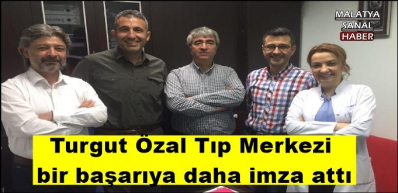 Turgut Özal Tıp Merkezi bir başarıya daha imza attı