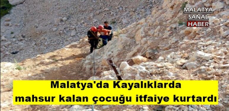 Malatya'da Kayalıklarda mahsur kalan çocuğu itfaiye kurtardı