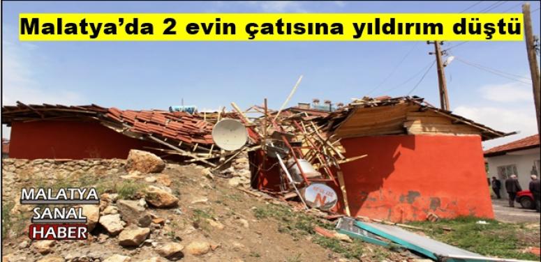 Malatya’da 2 evin çatısına yıldırım düştü