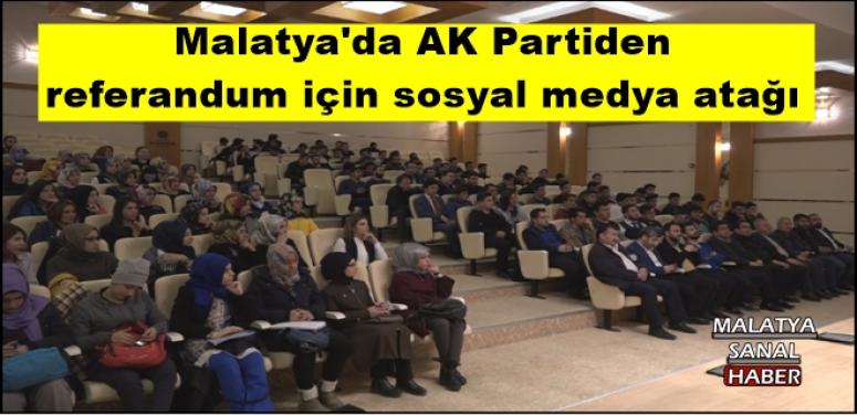 Malatya'da AK Partiden  referandum için sosyal medya atağı 