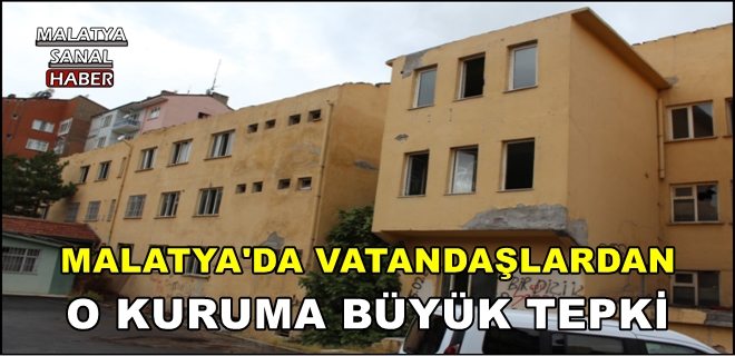 Malatya'da Vatandaşlardan O Kuruma Büyük Tepki!