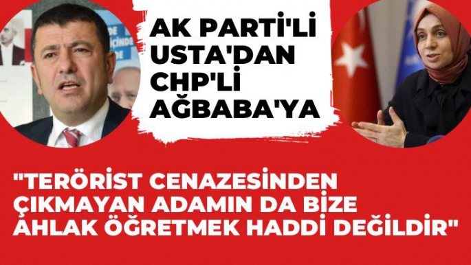 AK Parti'li Usta'dan CHP'li Ağbaba'ya Tepki 