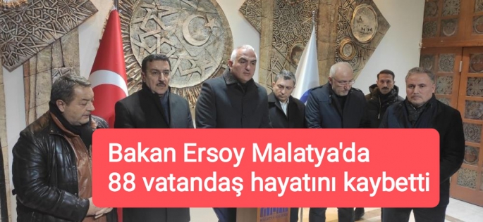  Bakan Ersoy Malatya'da 88 vatandaş hayatını kaybetti