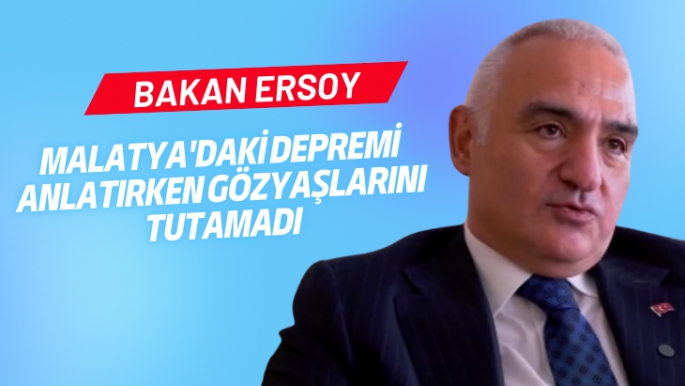 Bakan Ersoy Malatya'daki depremi anlatırken gözyaşlarını tutamadı