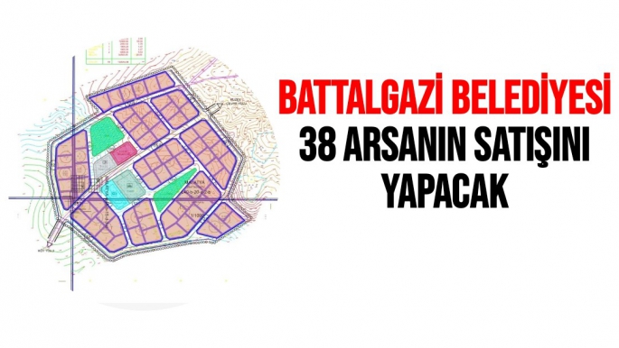 Battalgazi Belediyesi 38 arsanın satışını yapacak