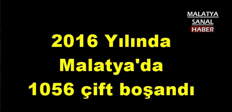 2016 Yılında Malatya'da  1056 çift boşandı