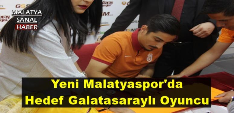 Yeni Malatyaspor'da Hedef Galatasaraylı Oyuncu