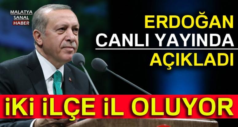 Cumhurbaşkanı Erdoğan’dan il müjdesi