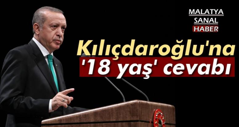 Erdoğan'dan Kılıçdaroğlu'na '18 yaş' cevabı