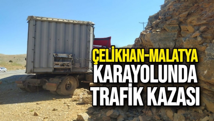 Çelikhan-Malatya Karayolunda Trafik Kazası