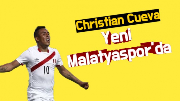 Christian Cueva Yeni Malatyaspor'da