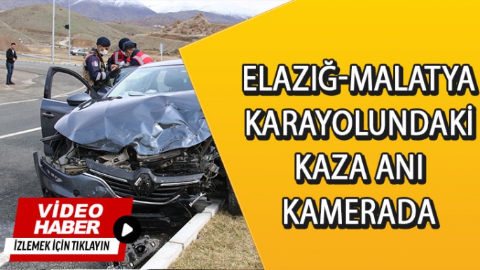 Elazığ-Malatya Karayolundaki Kaza anı kamerada