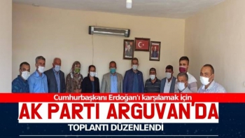 Erdoğan'ı karşılamak için AK Parti Arguvan’da toplantı düzenlendi