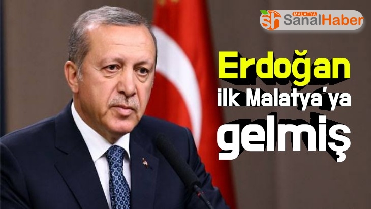 Erdoğan ilk Malatya’ya Gelmiş