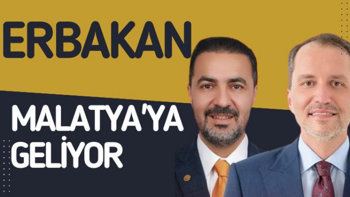 Fatih Erbakan Malatya'ya Geliyor