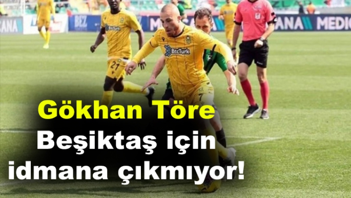 Gökhan Töre, Beşiktaş için idmana çıkmıyor!