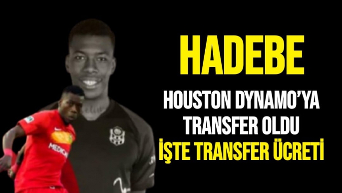 Hadebe, Houston Dynamo’ya transfer oldu İşte transfer ücreti