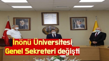 İnönü Üniversitesi Genel Sekreteri değişti
