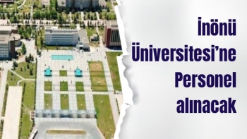 İnönü Üniversitesi’ne Personel alınacak
