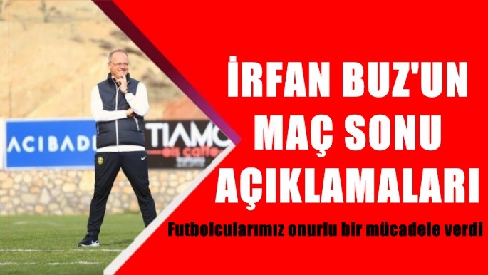 irfan Buz'un Galatasaray maçı sonrası açıklamaları