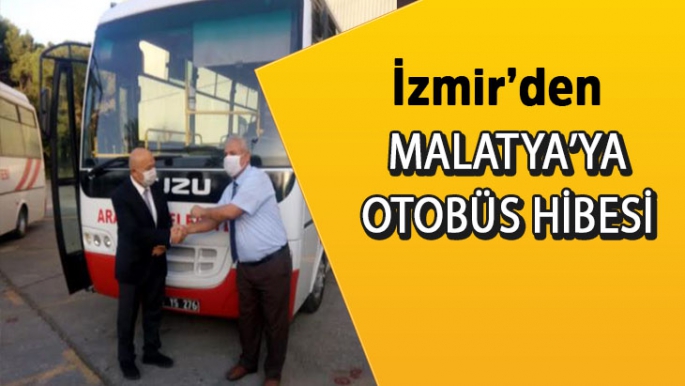 İzmir'den Malatya’ya otobüs hibesi