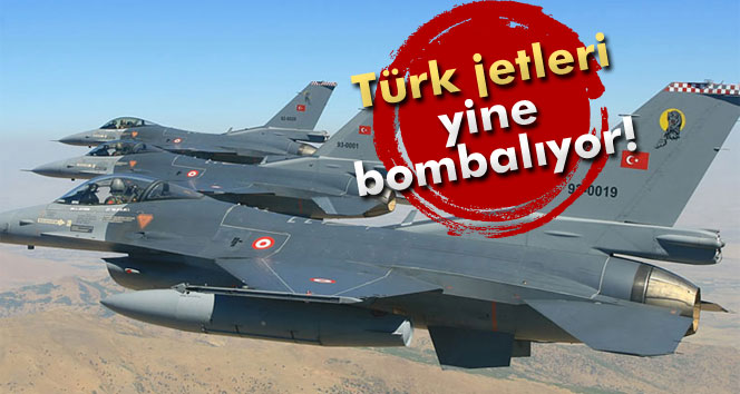 Türk jetleri yine bombalıyor