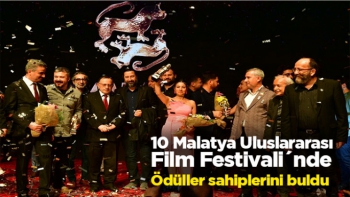 10 Malatya Uluslararası Film Festivali´nde ödüller sahiplerini buldu