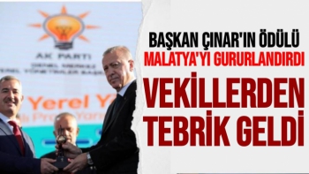 Başkan Çınar'ın ödülü Malatya'yı Gururlandırdı Vekillerden Tebrik geldi