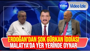 Erdoğan'dan Şok Gürkan iddiası