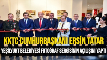 KKTC Cumhurbaşkanı Ersin Tatar Yeşilyurt Belediyesi fotoğraf sergisinin açılışı yaptı