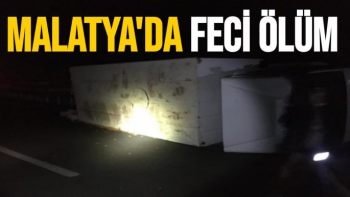 Malatya'da feci ölüm
