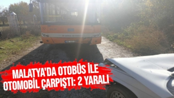 Malatya'da otobüs ile otomobil çarpıştı
