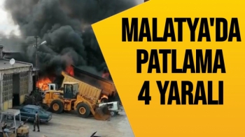 Malatya'da patlama 4 yaralı