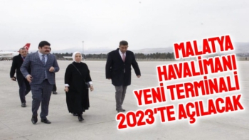 Malatya Havalimanı yeni terminali 2023'te açılacak