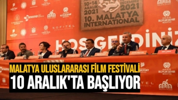 Malatya Uluslararası Film Festivali 10 Aralık'ta başlıyor