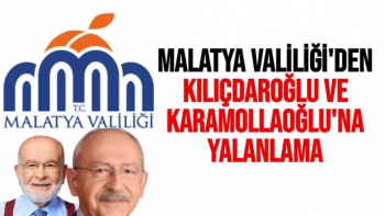 Malatya Valiliği'den Kılıçdaroğlu ve Karamollaoğlu'na yalanlama