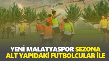 Yeni Malatyaspor Sezona Alt Yapıdaki Futbolcular İle Hazırlanıyor