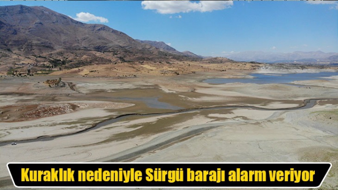 Kuraklık nedeniyle Sürgü barajı alarm veriyor