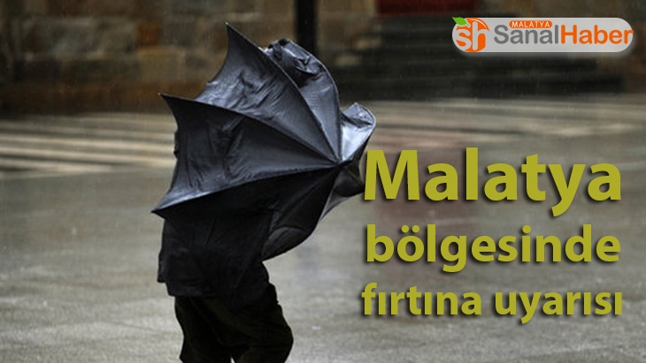 Malatya bölgesinde fırtına uyarısı