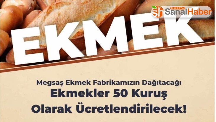 Malatya Büyükşehir Belediyesi ekmeği 50 kuruşa düşürdü