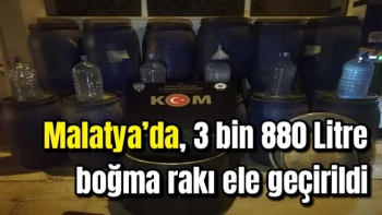 Malatya’da, 3 bin 880 Litre boğma rakı ele geçirildi