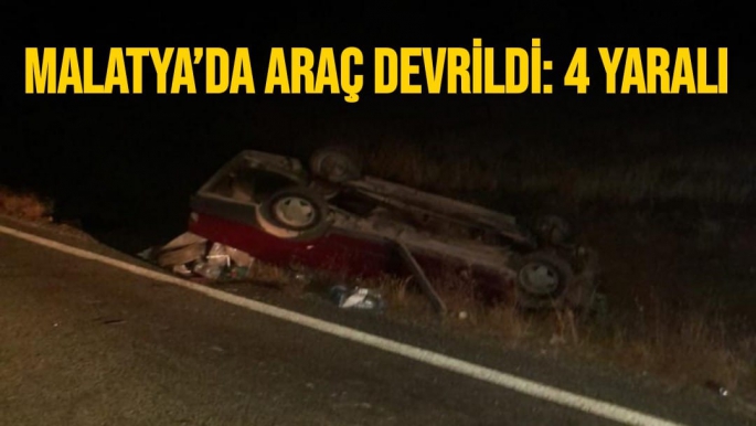 Malatya’da araç devrildi: 4 yaralı