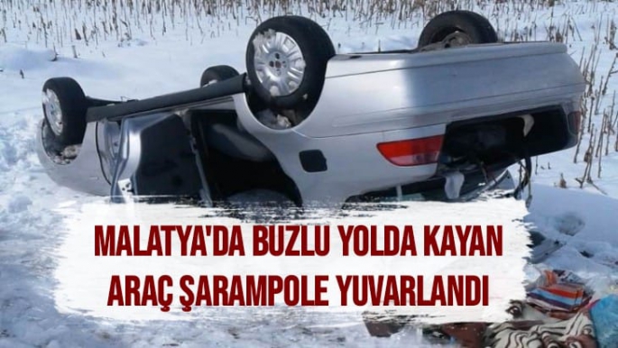 Malatya'da Buzlu yolda kayan araç şarampole yuvarlandı