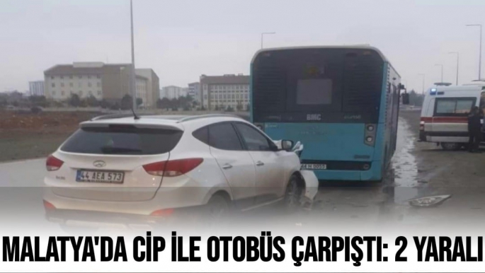 Malatya'da Cip ile otobüs çarpıştı: 2 yaralı