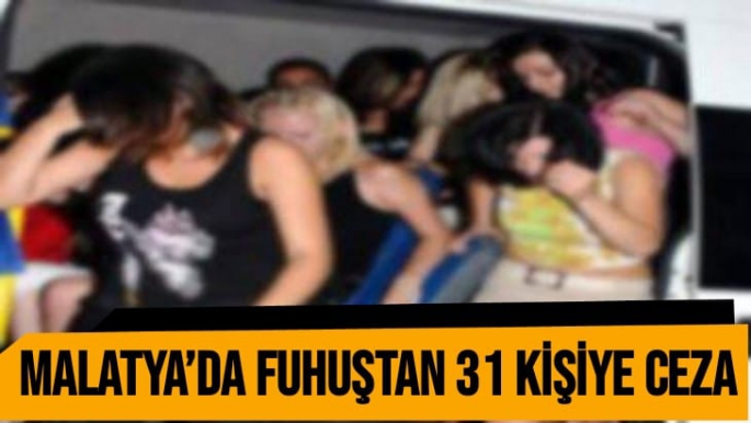 Malatya’da Fuhuştan 31 kişiye ceza