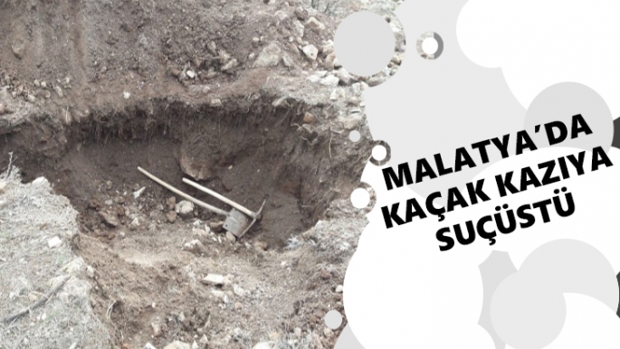Malatya'da Kaçak kazıya suçüstü
