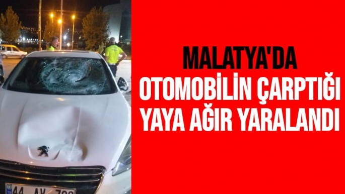 Malatya'da Otomobilin çarptığı yaya ağır yaralandı