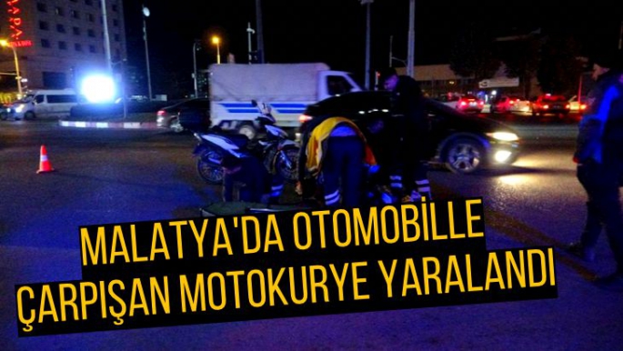 Malatya'da Otomobille çarpışan motokurye yaralandı
