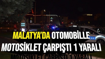 Malatya’da Otomobille motosiklet çarpıştı 1 yaralı